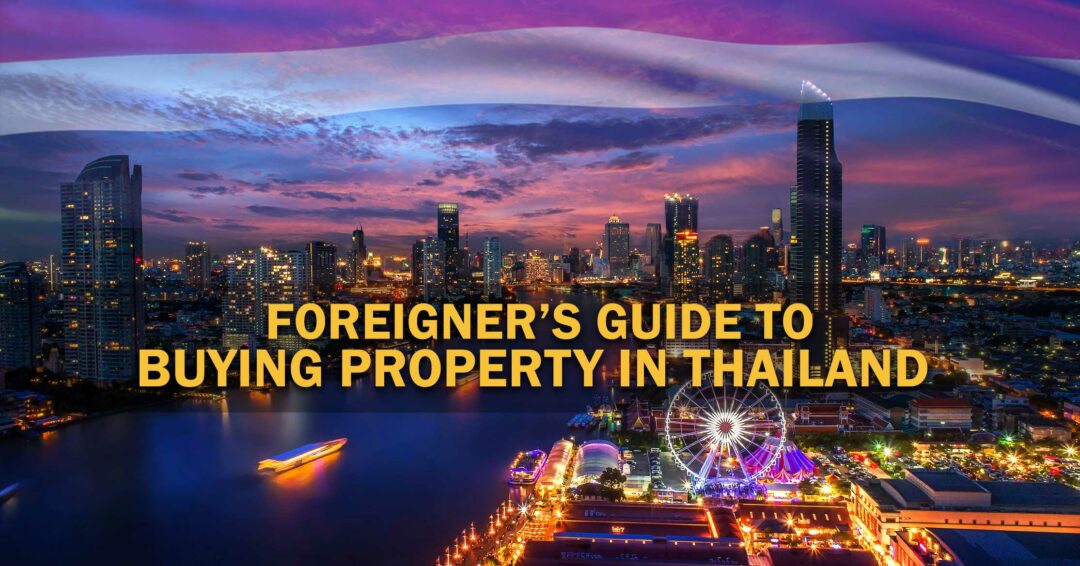 Buying Real Estate in Thailand: A guide for foreign investors