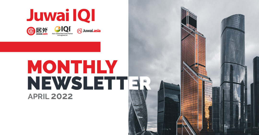 Juwai IQI Newsletter - Real Estate Market - April 2022