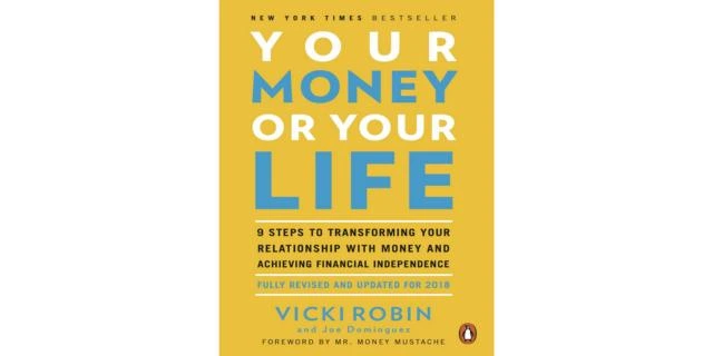 Your Money or Your Life by Vicki Robin and Joe Dominguez