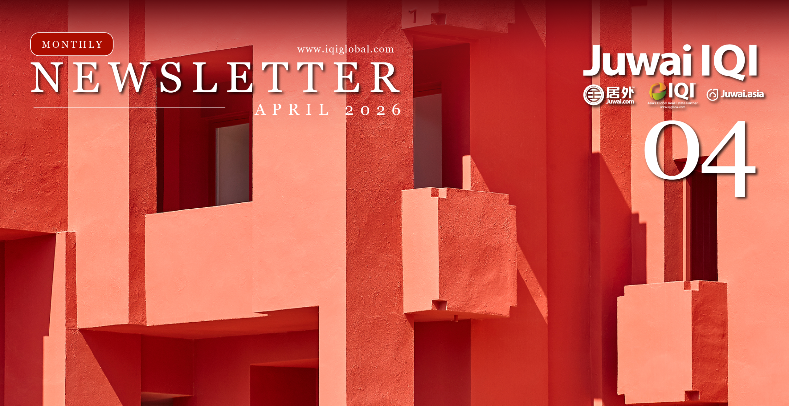 Juwai IQI Global Real Estate Newsletter for April 2026