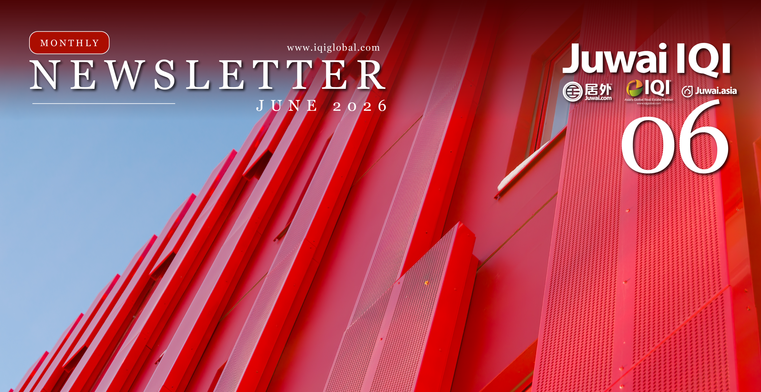 Juwai IQI Global Real Estate Newsletter for June 2026